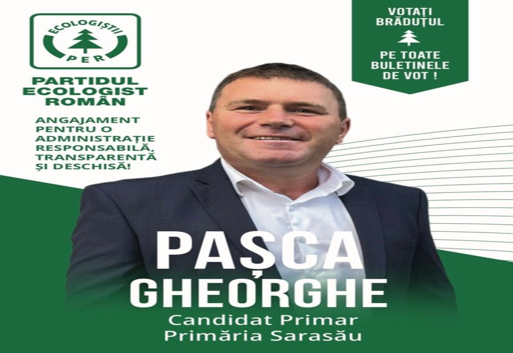 Partidul Ecologist Român se mândrește să stea alături de un om ca Pasca Gheorghe, candidat pentru primăria Sarasău